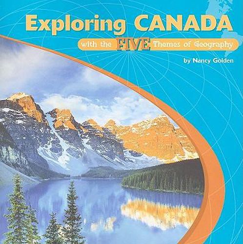 Exploring Canada with the Five Themes of Geography