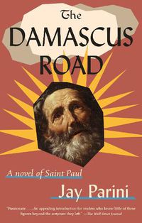 Cover image for Damascus Road: A Novel of Saint Paul