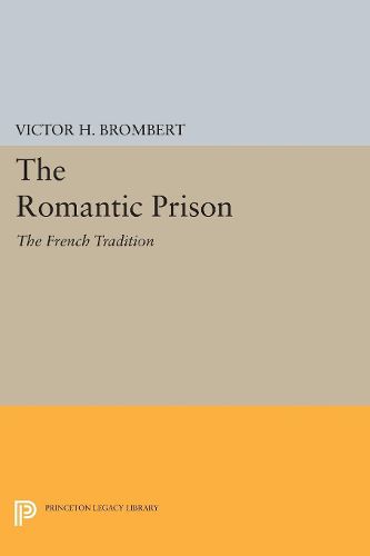 The Romantic Prison: The French Tradition