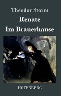 Cover image for Renate / Im Brauerhause