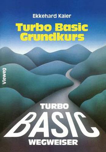 Cover image for Turbo Basic-Wegweiser Grundkurs