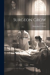 Cover image for Surgeon Grow