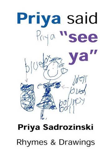 Cover image for Priya said  see ya: Illustrated Rhymes