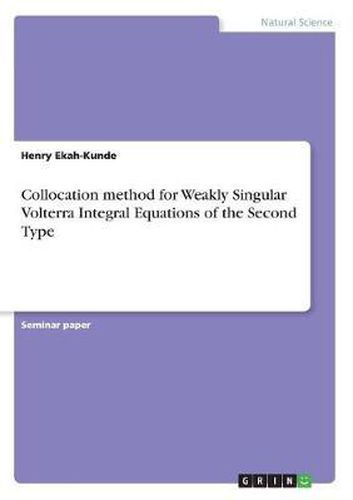 Cover image for Collocation Method for Weakly Singular Volterra Integral Equations of the Second Type