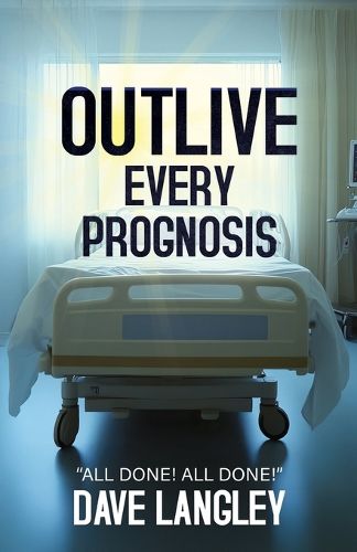 Cover image for Outlive Every Prognosis