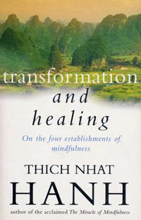 Cover image for Transformation and Healing: The Sutra on the Four Establishments of Mindfulness