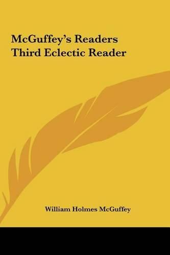 McGuffey's Readers Third Eclectic Reader McGuffey's Readers Third Eclectic Reader