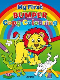Cover image for My First Bumper Copy Colouring
