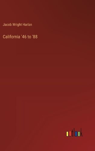 Cover image for California '46 to '88