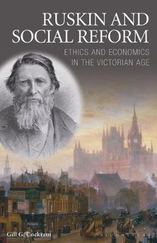 Cover image for Ruskin and Social Reform: Ethics and Economics in the Victorian Age