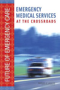 Cover image for Emergency Medical Services: At the Crossroads