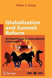 Cover image for Globalization and Summit Reform: An Experiment in International Governance