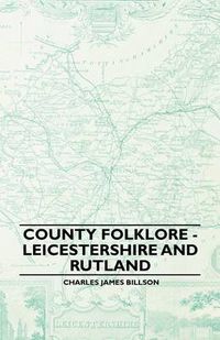 Cover image for County Folklore - Leicestershire And Rutland