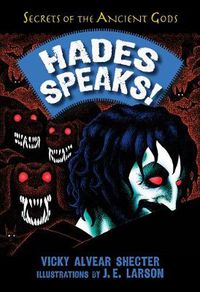 Cover image for Hades Speaks!: A Guide to the Underworld by the Greek God of the Dead