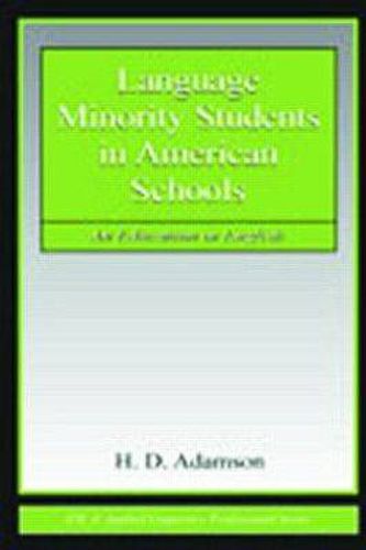 Cover image for Language Minority Students in American Schools: An Education in English