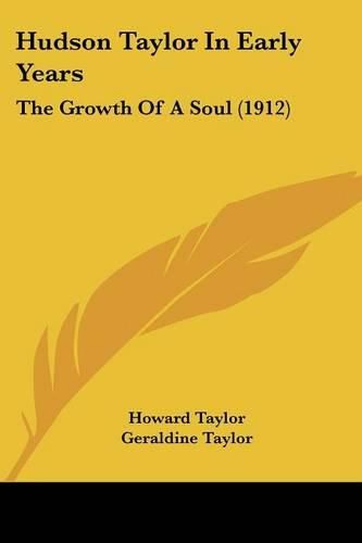 Hudson Taylor in Early Years: The Growth of a Soul (1912)