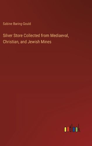 Silver Store Collected from Mediaeval, Christian, and Jewish Mines