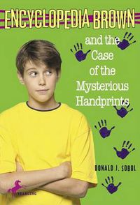 Cover image for Encyclopedia Brown and the Case of the Mysterious Handprints