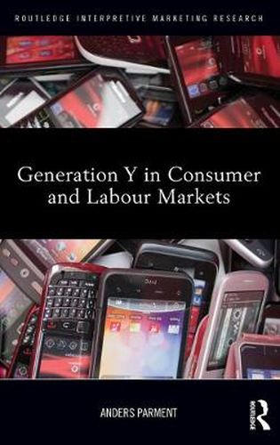 Cover image for Generation Y in Consumer and Labour Markets