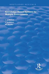 Cover image for Knowledge-Based Systems for Multiple Environments