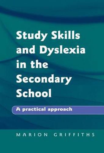 Cover image for Study Skills and Dyslexia in the Secondary School: A Practical Approach