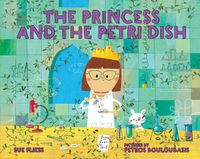 Cover image for The Princess and the Petri Dish