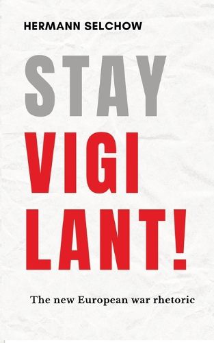 Cover image for Stay vigilant! The new European war rhetoric