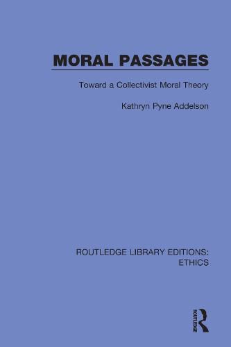 Cover image for Moral Passages: Toward a Collectivist Moral Theory