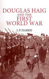 Cover image for Douglas Haig and the First World War