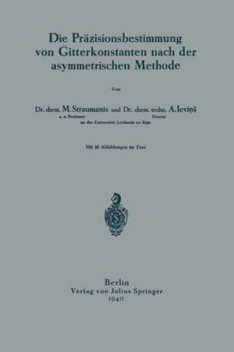 Cover image for Die Prazisionsbestimmung Von Gitterkonstanten Nach Der Asymmetrischen Methode