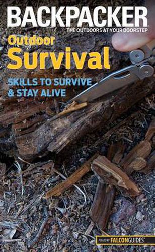 Cover image for Backpacker magazine's Outdoor Survival: Skills To Survive And Stay Alive