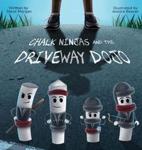 Cover image for Chalk Ninjas and the Driveway Dojo