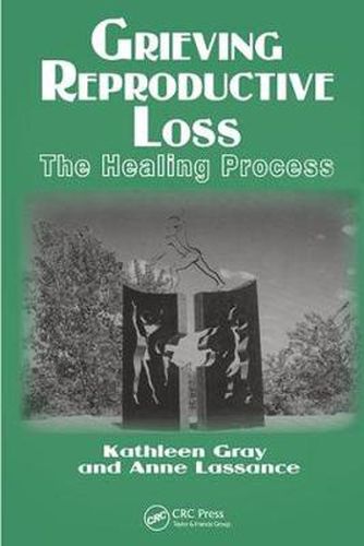 Cover image for Grieving Reproductive Loss: The Healing Process: The Healing Process