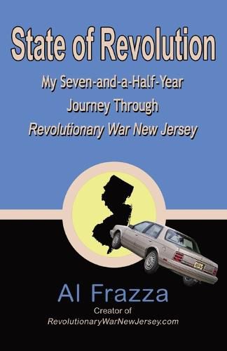 Cover image for State of Revolution: My Seven-and-a-Half-Year Journey Through Revolutionary War New Jersey