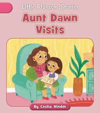 Cover image for Aunt Dawn Visits