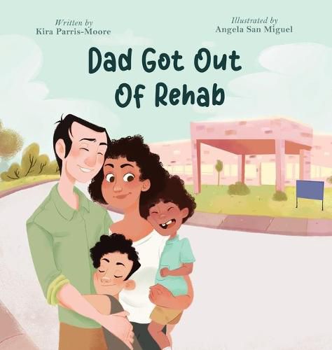 Cover image for Dad Got Out of Rehab