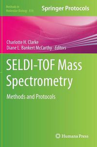 Cover image for SELDI-TOF Mass Spectrometry: Methods and Protocols