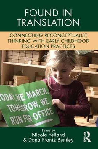 Cover image for Found in Translation: Connecting Reconceptualist Thinking with Early Childhood Education Practices