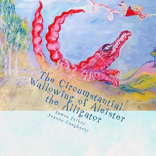 Cover image for The circumstantial wallowing of Allister the alligator