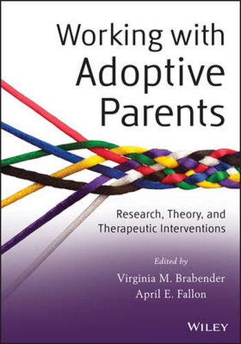 Cover image for Working with Adoptive Parents: Research, Theory, and Therapeutic Interventions