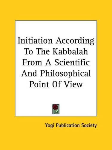 Cover image for Initiation According to the Kabbalah from a Scientific and Philosophical Point of View