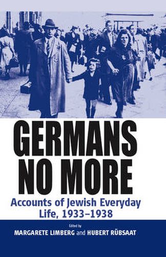 Cover image for Germans No More: Accounts of Jewish Everyday Life, 1933-1938