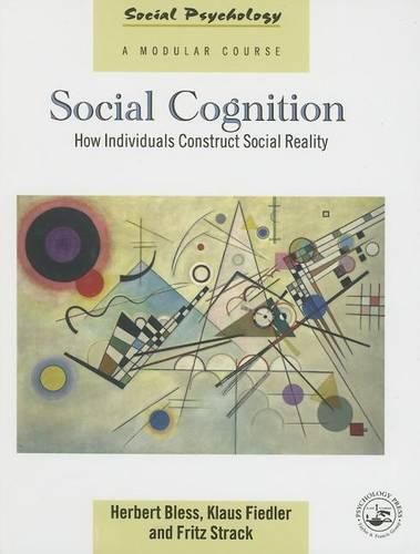 Cover image for Social Cognition: How Individuals Construct Social Reality