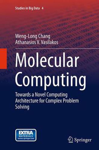 Cover image for Molecular Computing: Towards a Novel Computing Architecture for Complex Problem Solving