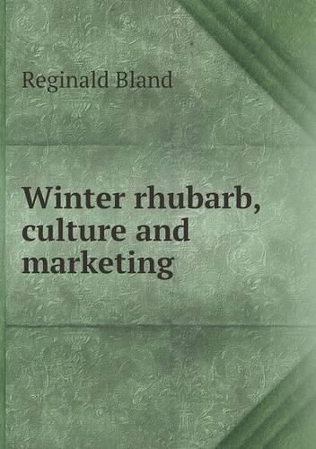 Cover image for Winter rhubarb, culture and marketing