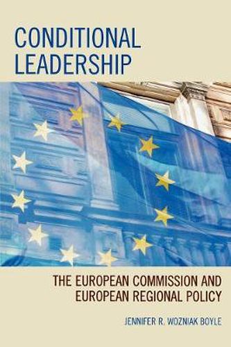 Cover image for Conditional Leadership: The European Commission and European Regional Policy