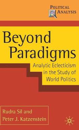 Cover image for Beyond Paradigms: Analytic Eclecticism in the Study of World Politics