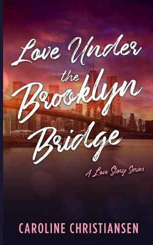 Cover image for Love Under the Brooklyn Bridge