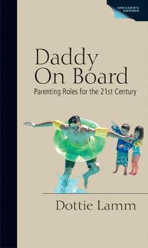 Cover image for Daddy On Board: Parenting Roles for the 21st Century