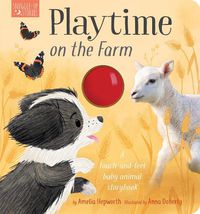 Cover image for Playtime on the Farm: A touch-and-feel baby animal storybook
